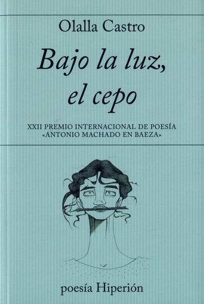 Bajo la luz, el cepo