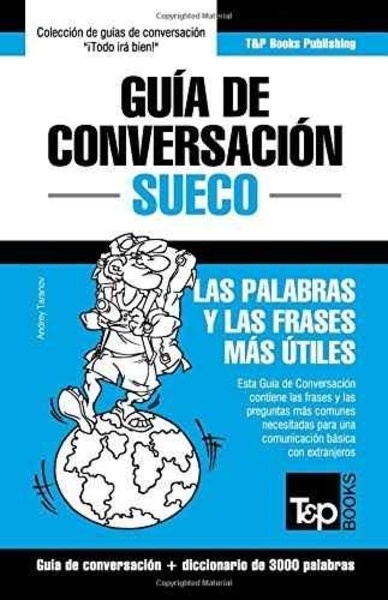 Guía de Conversación Español-Sueco y vocabulario temático de 3000 palabras (Spanish Edition)