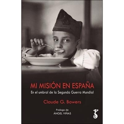 Mi misión en España. En el umbral de la Segunda Guerra Mundial