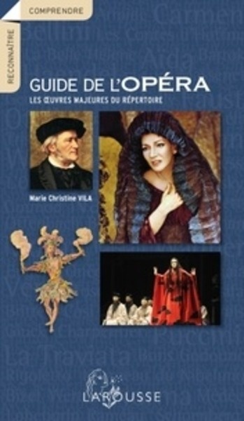 Guide de l'opéra - Les oeuvres majeures du répertoire