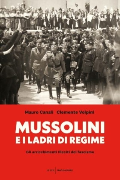 Mussolini e i ladri di regime