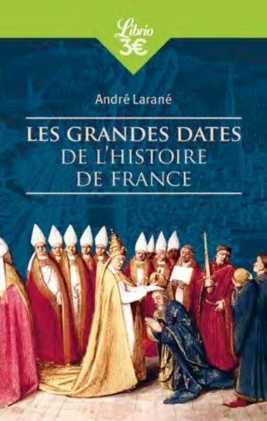 Les grandes dates de l'histoire de France