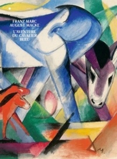 Franz Marc August Macke - L'aventure du cavalier bleu