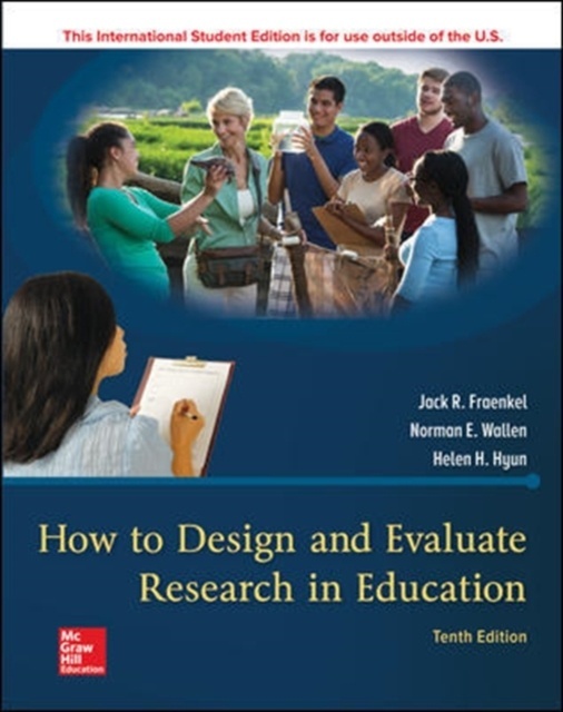 How to Design and Evaluate Research in Education