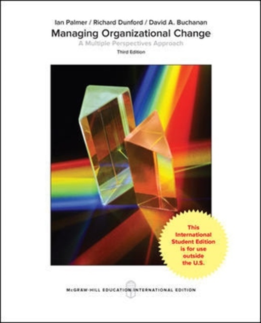 Managing Organizational Change: A Multiple Perspectives Approach