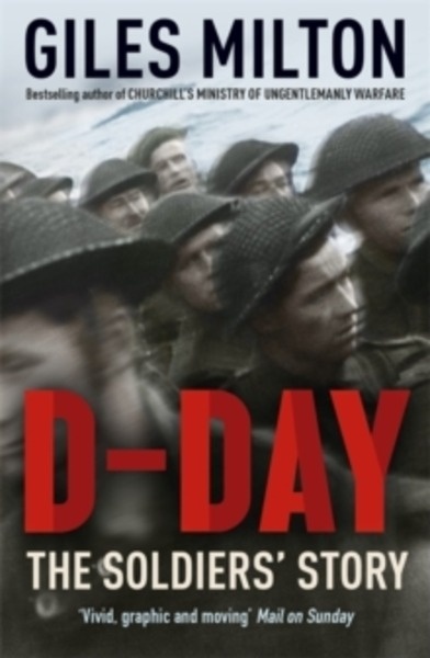 D-Day : The Soldiers' Story