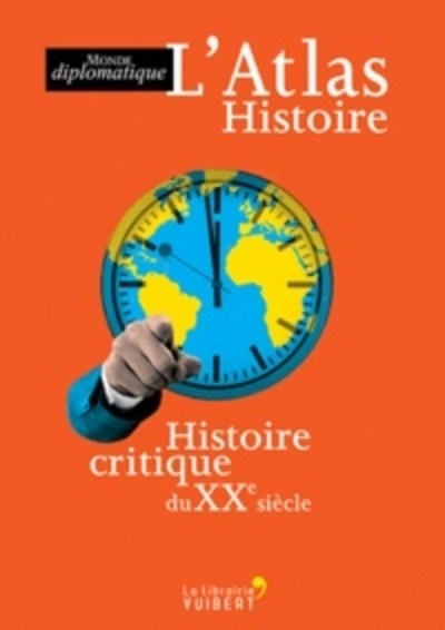 L'Atlas Histoire - Histoire critique du XXe siècle