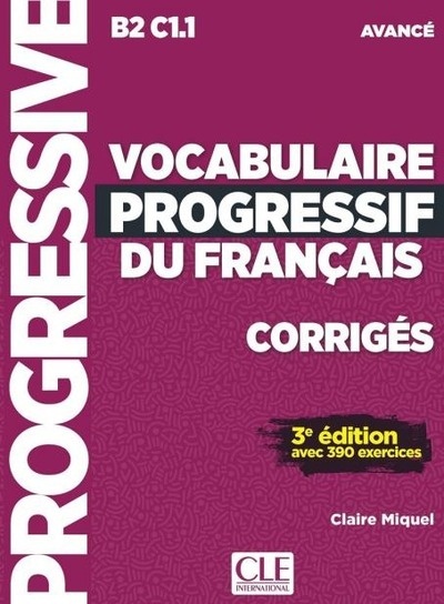 Vocabulaire progressif du français Avancé - Corrigés