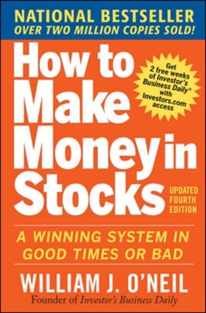 How to Make Money in Stocks: A Winning System in Good Times and Bad