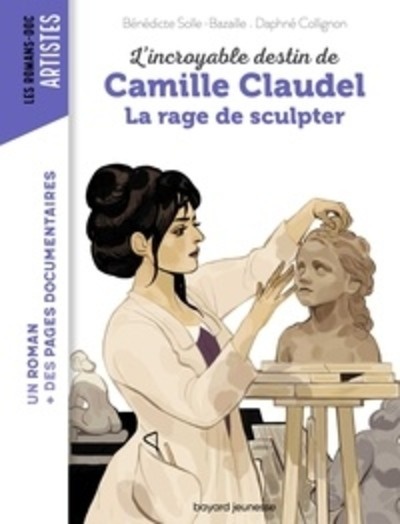 Camille Claudel, la rage de sculpter