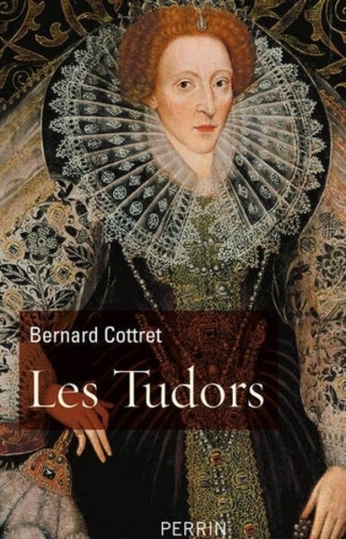 Les Tudors - La démesure et la gloire, 1485-1603