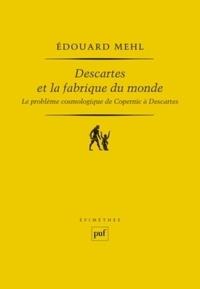 Descartes et la fabrique du monde