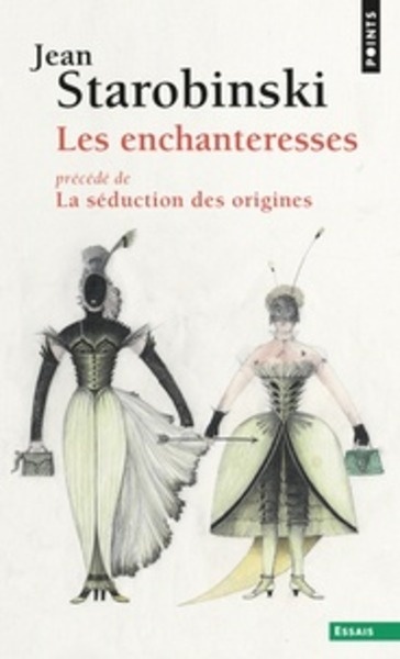 Les enchanteresses - Précédé de La séduction des origines