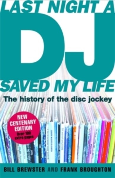 Last Night a DJ Saved My Life (updated) : The History of the Disc Jockey