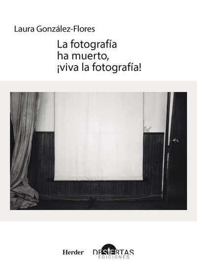 La fotografía ha muerto, ¡viva la fotografía!