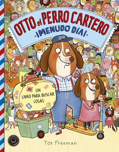 Otto el perro cartero. ¡Menudo día!