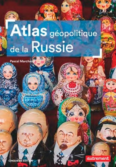 Atlas géopolitique de la Russie