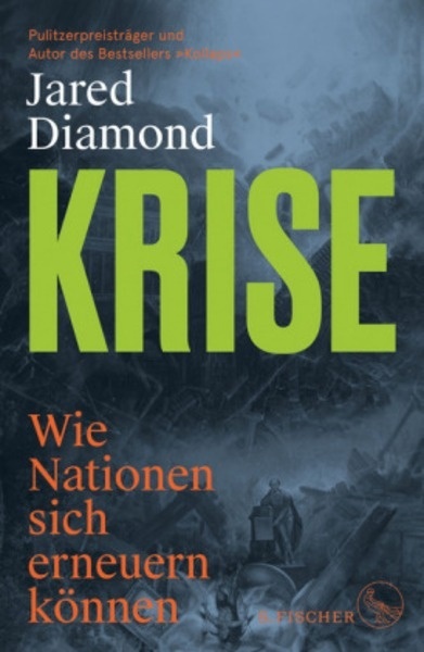 Krise. Wie Nationen scheitern oder sich erneuern