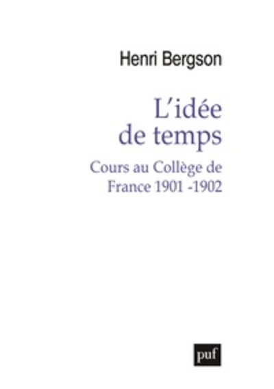 L'idée de temps - Cours au Collège de France 1901-1902