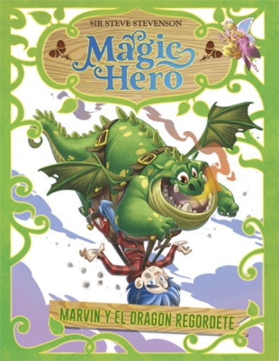 Magic Hero 4. Marvin y el dragón regordete