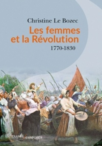 Les femmes et la Révolution - 1770-1830