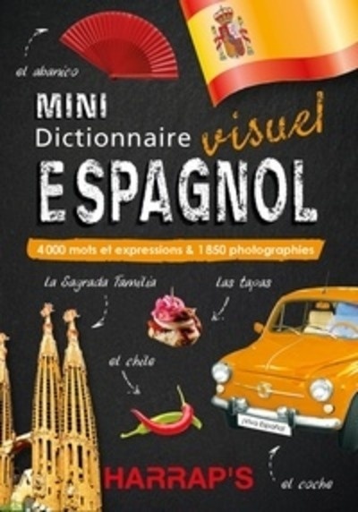 Mini dictionnaire visuel espagnol - 4000 mots et expressions x{0026} 1850 photographies