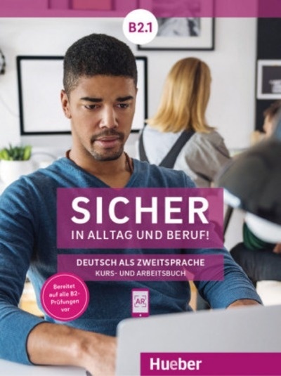 Sicher in Alltag und Beruf! B2.1 - Kursbuch + Arbeitsbuch