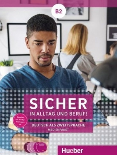 Sicher in Alltag und Beruf! B2, 4 Audio-CDs zum Kursbuch und zum Arbeitsbuch und 1 DVD zum Kursbuch