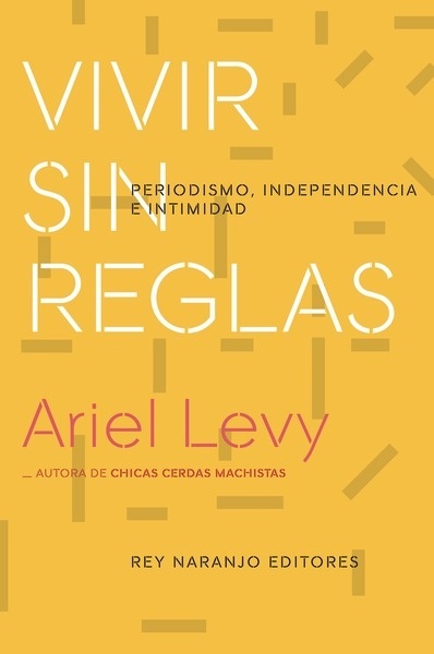 Vivir sin reglas