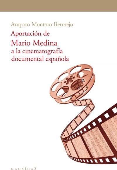 Aportaciones de Mario Medina a la cinematografia documental española