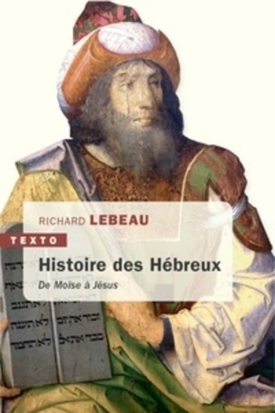 Une histoire des Hébreux - De Moïse à Jésus