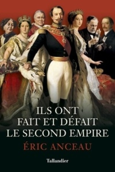 Ils ont fait et défait le Second Empire