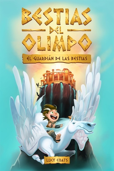 Bestias del Olimpo 1. El guardián de las bestias