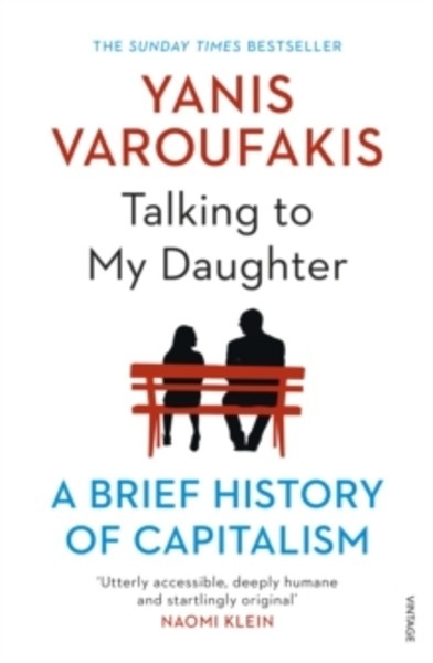 Talking to My Daughter About the Economy : A Brief History of Capitalism