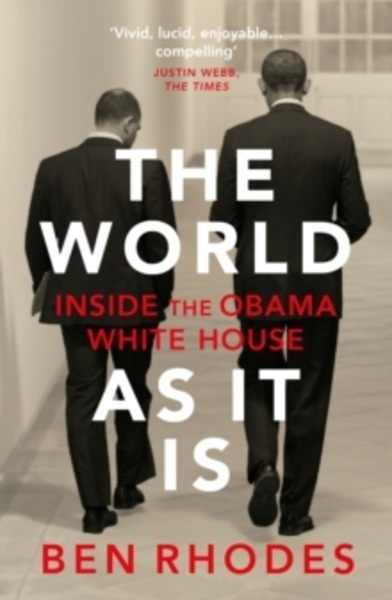 The World As It Is : Inside the Obama White House