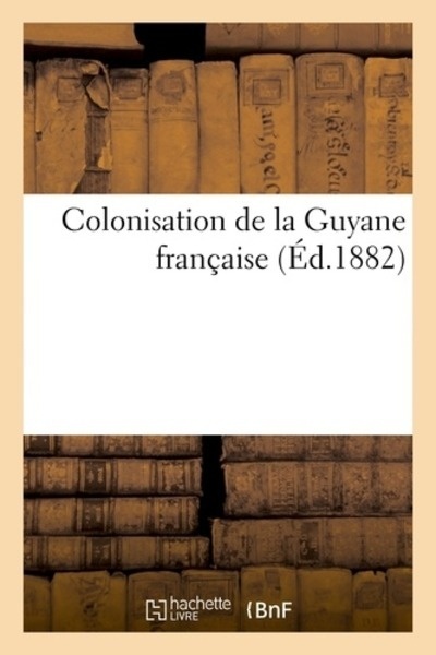 Colonisation de la Guyane française