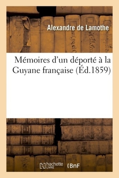Mémoires d'un déporté à la Guyane française