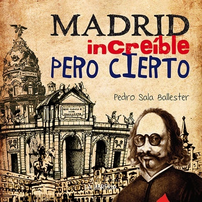 Madrid increíble pero cierto