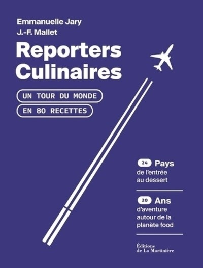 Reporters culinaires - Le tour du monde en 80 plats emblématiques, l'aventure commence dans l'assiette