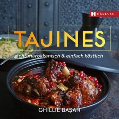 Tajines - echt marokkanisch x{0026} einfach köstlich