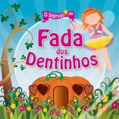 Da Fada dos Dentinhos