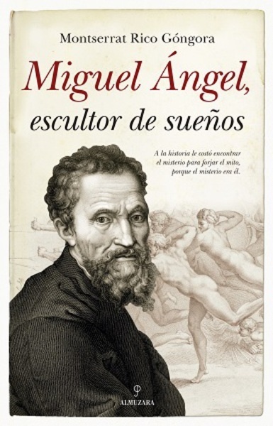 Miguel Ángel, escultor de sueños