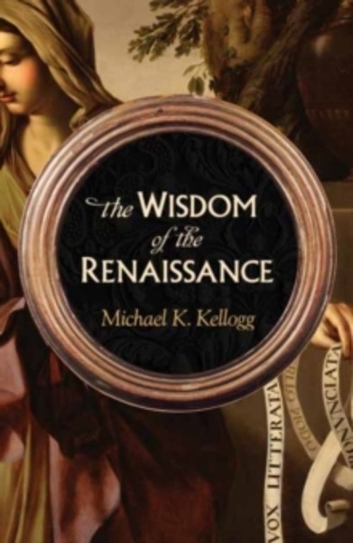 The wisdom of the Renaissance