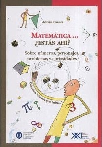 Matemática...¿estás ahí? Sobre números, personajes, problemas y curiosidades