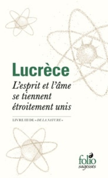 L'esprit et l'âme se tiennent étroitement unis -  De la nature , livre III