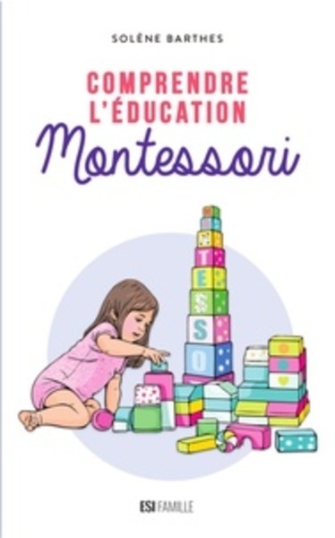 Comprendre l'éducation Montessori