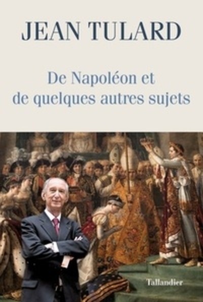 De Napoléon et quelques autres sujets - Chroniques