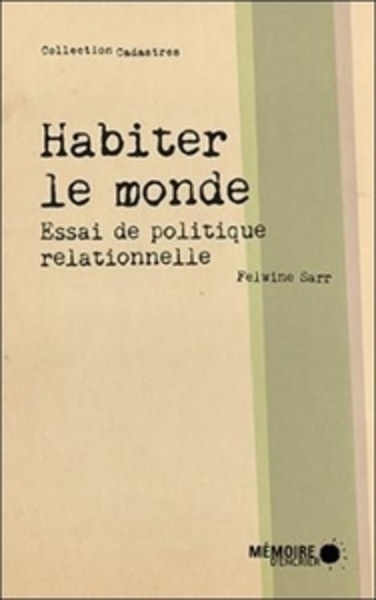 Habiter le monde - Essai de politique relationelle