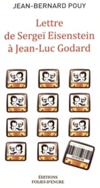 Lettre de Serguei Eisenstein à Jean-Luc Godard