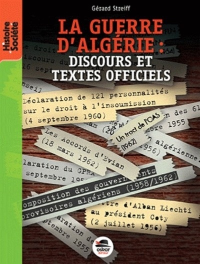 La guerre d'Algérie - Discours et textes officiels